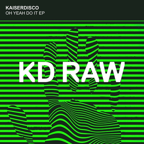 Kaiserdisco - Oh Yeah Do It EP [KDRAW090] AIFF